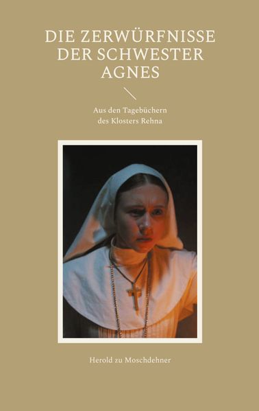Cover von Die Zerwürfnisse der Schwester Agnes