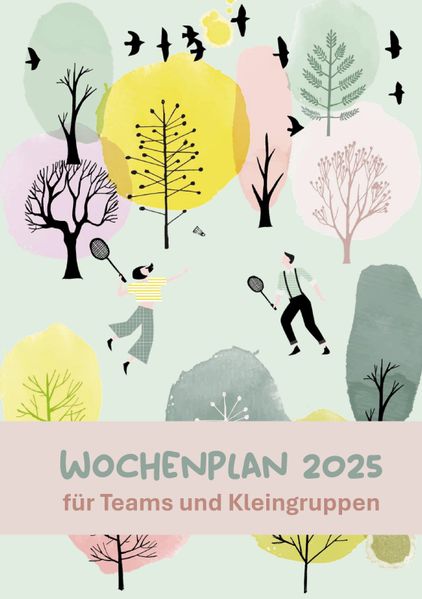 Cover von Wochenplan 2025 für Teams und Kleingruppen