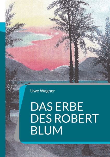 Cover von Das Erbe des Robert Blum