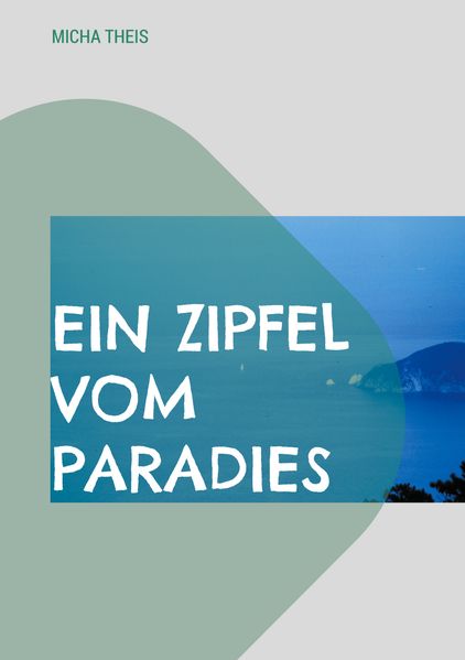 Cover von Ein Zipfel vom Paradies
