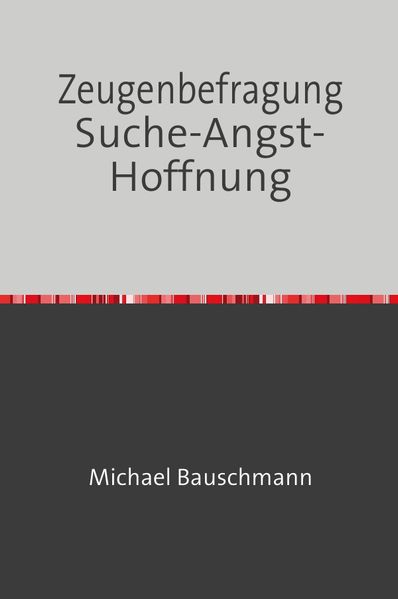 Cover von Zeugenbefragung Suche-Angst-Hoffnung