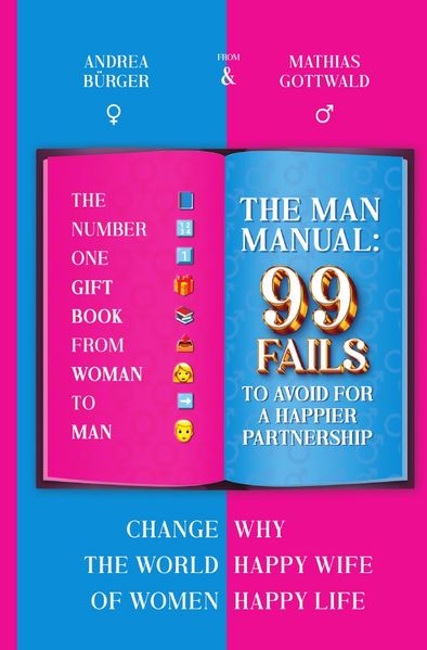 Cover von ONE LOVE ONE WORLD/THE MAN 99 FAILS I TO AVOID FOR A HAPPIER PARTNERSHIP I LoL The number ONE GIFT BOOK from WOMAN to MAN I