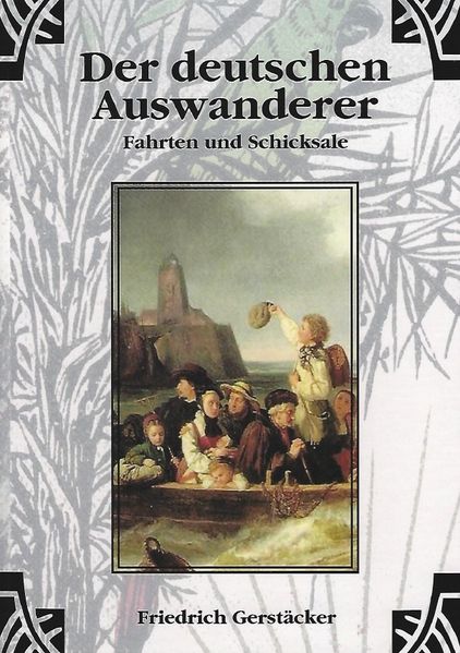 Cover von Der deutschen Auswanderer Fahrten und Schicksale