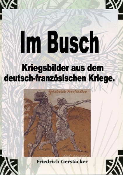 Cover von Im Busch/Kriegsbilder aus dem dt.-franz. Krieg