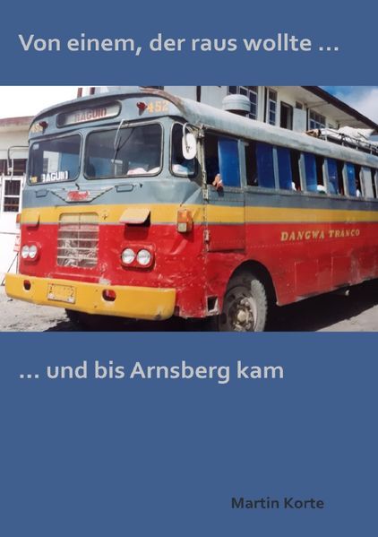 Cover von Von einem der raus wollte … und bis Arnsberg kam