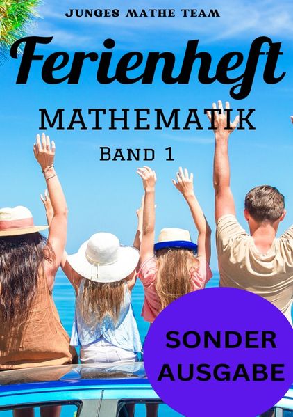 Cover von Mathematik Ferienhefte für liebe Kinder – AHS/NMS – Nach der 2. Klasse Ferienheft Mathematik 2. Klasse MS/AHS – Zur Vorbereitung auf die 3. Klasse MS/AHS – Ferienheft mit eingelegten Lösungen SONDERAUSGABE NOTIZBUCH