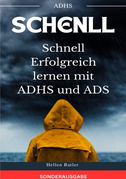 Cover von Schnell Erfolgreich lernen mit ADHS und ADS – Der perfekte Ratgeber für Eltern BONUS: ADHS Tagebuch für 3 Monate – SONDERAUSGABE