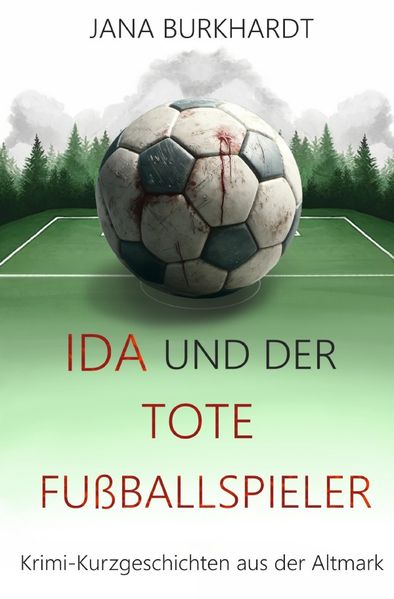 Cover von Ida und der tote Fußballspieler