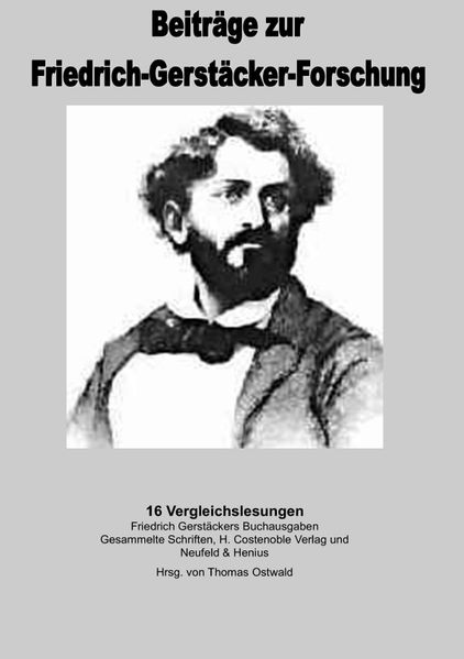 Cover von Beiträge zur Friedrich-Gerstäcker-Forschung/16 Vergleichslesungen der Werke Friedrich Gerstäckers