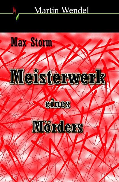 Cover von Max Storm/Meisterwerk eines Mörders