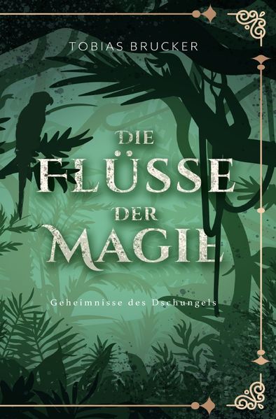 Cover von Die Flüsse der Magie: Geheimnisse des Dschungels