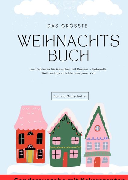 Cover von Das größte Weihnachtsbuch zum Vorlesen für Menschen mit Demenz – Liebevolle Weihnachtgeschichten aus jener Zeit – SONDERAUSGABE