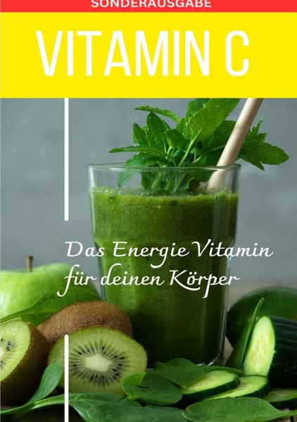 Cover von Vitamin C – Mangel schnell erkennen – Energievitamin – Sonderausgabe mit 3 Rezepten