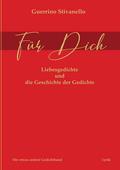Cover von „FÜR DICH“ – der etwas andere, unkonventionelle, einzigartig konzipierte Gedichtband über die Liebe