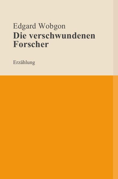 Cover von Die verschwundenen Forscher
