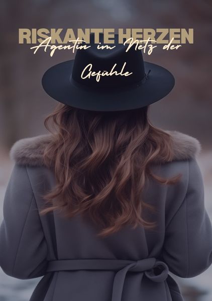 Cover von Riskante Herzen – Agentin im Netz der Gefühle