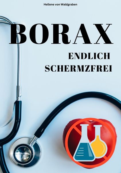 Cover von Sofort schmerzfrei mit BORAX – Einfach und schnell erklärt