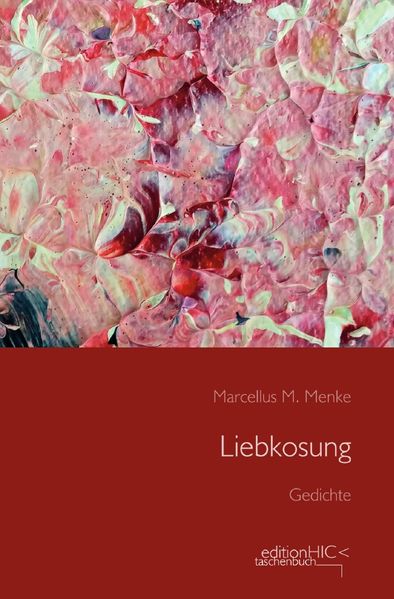 Cover von Die Gedichte/Liebkosung