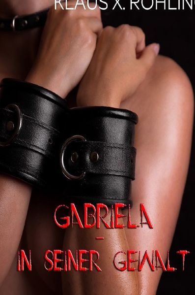 Cover von Gabriela – In seiner Gewalt