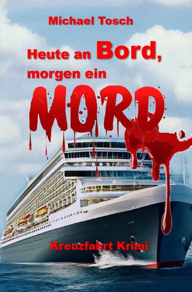 Cover von Heute an Bord, morgen ein Mord