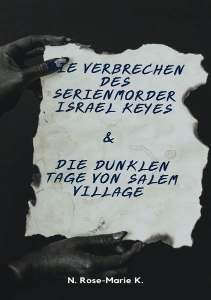 Cover von Die Verbrechen des Serienmörder Israel Keyes & Die dunklen Tage von Salem Village