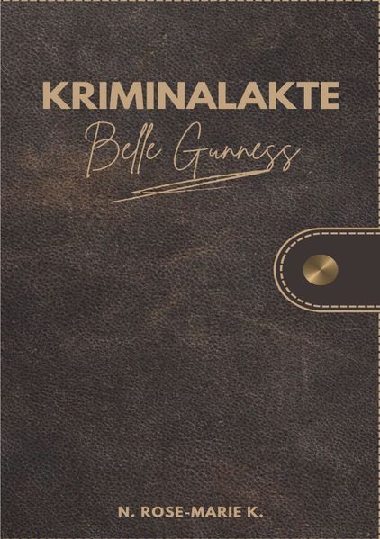 Cover von Kriminalakte Belle Gunness