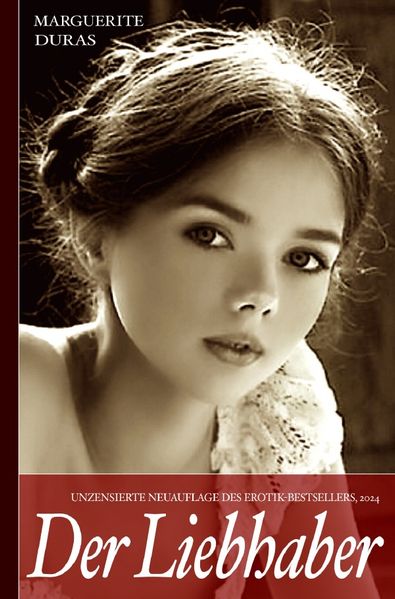 Cover von Der Liebhaber: Unzensierte Neuauflage des Erotik-Bestsellers
