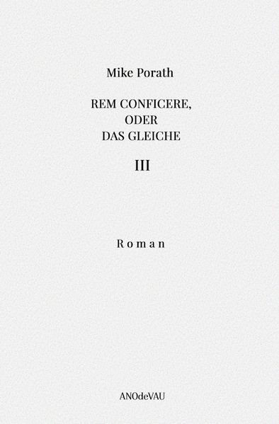 Cover von Rem conficere, oder Das Gleiche (Band 3)