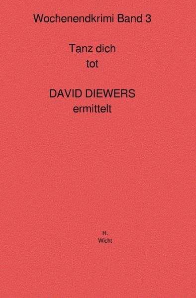 Cover von Wochenendkrimis David Diewers ermittelt/Wochenendkrimi Band 3 Tanz dich tot