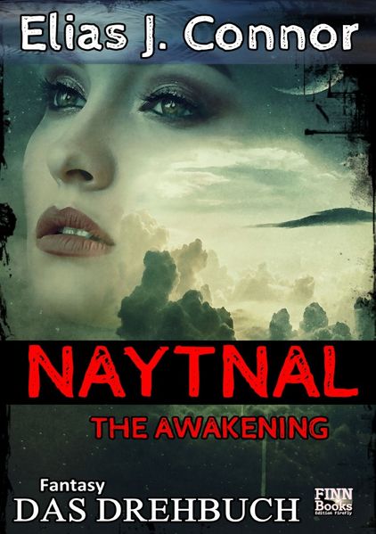 Cover von Naytnal Drehbücher/Naytnal – The awakening (Das Drehbuch)