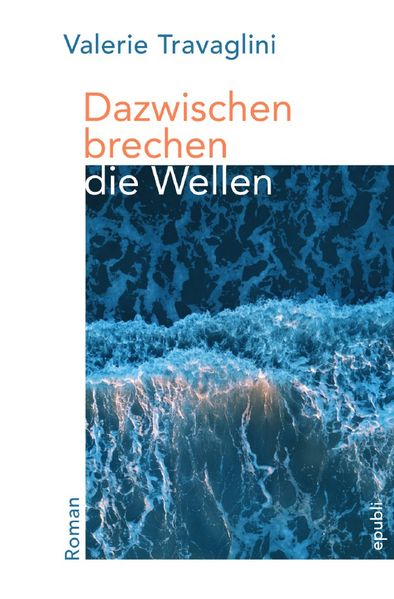 Cover von Dazwischen brechen die Wellen