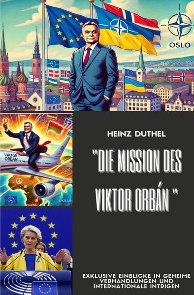 Cover von „Die Mission des Victor Orban: Frieden um jeden Preis“