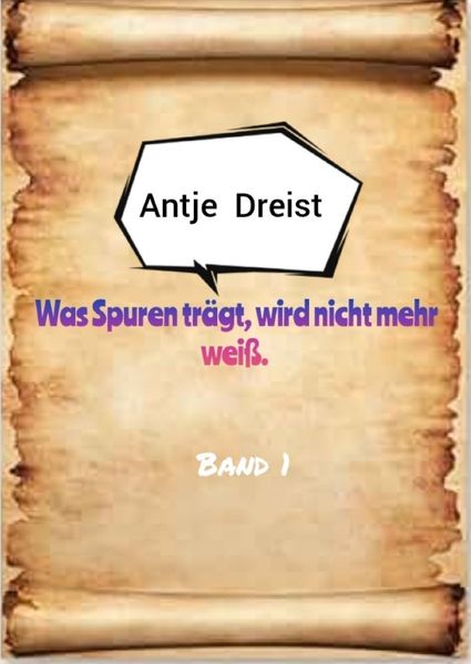 Cover von Was Spuren trägt, wird nicht mehr weiß/Was Spuren trägt, wird nicht mehr weiß. Band 1