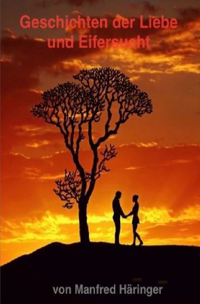 Cover von Geschichten der Liebe und Eifersucht