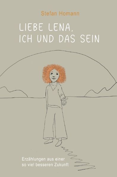 Cover von Liebe Lena, ich und das Sein