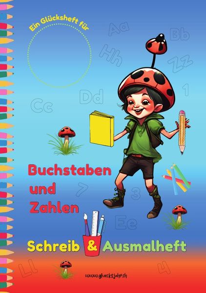 Cover von Glücksjahr Kids/Buchstaben und Zahlen Schreib & Ausmalheft
