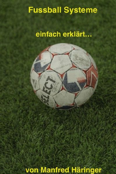 Cover von Fussball Spielsysteme einfach erklärt