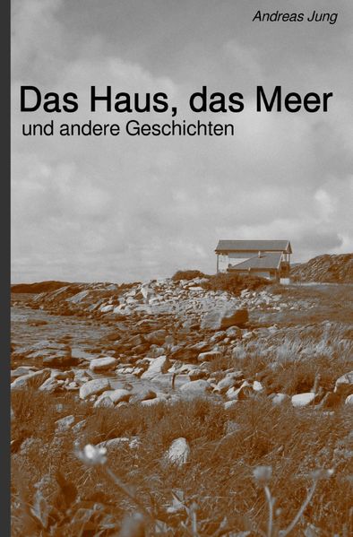 Cover von Das Haus, das Meer und andere Geschichten