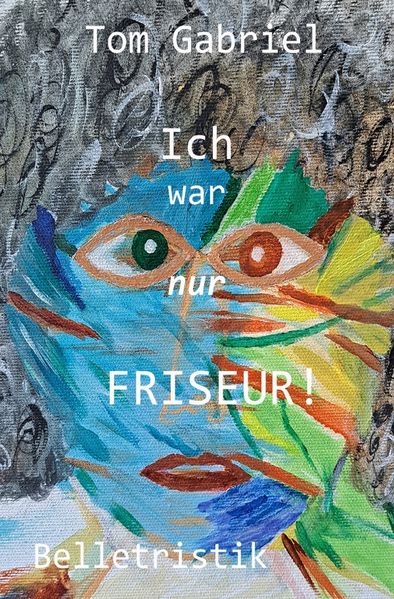 Cover von Ich war nur Friseur!