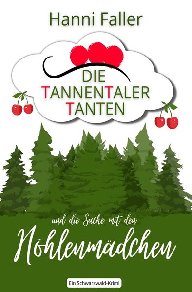 Cover von Die Tannentaler Tanten ermitteln/Die Tannentaler Tanten und die Sache mit den Höhlenmädchen