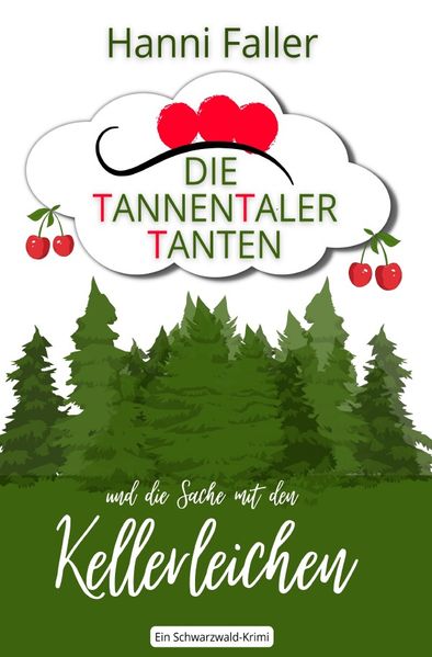 Cover von Die Tannentaler Tanten ermitteln/Die Tannentaler Tanten und die Sache mit den Kellerleichen