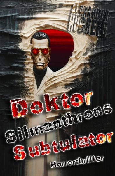 Cover von Doktor Silmanthrons Subtulator: Horrorthriller