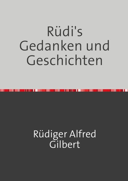 Cover von Rüdi’s Gedanken und Geschichten
