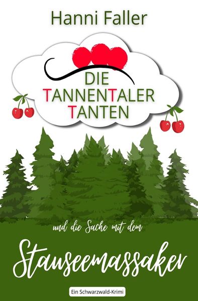 Cover von Die Tannentaler Tanten ermitteln/Die Tannentaler Tanten und die Sache mit dem Stauseemassaker