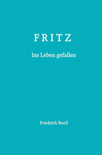 Cover von Fritz – Ins Leben gefallen