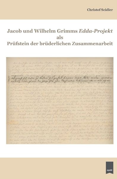 Cover von Jacob und Wilhelm Grimms Edda-Projekt als Prüfstein der brüderlichen Zusammenarbeit