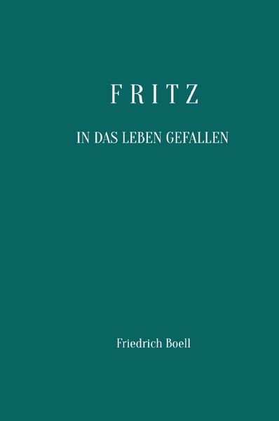 Cover von Fritz – In das Leben gefallen