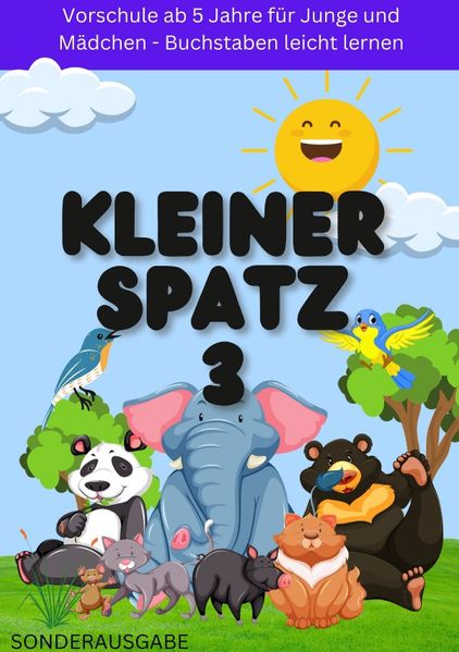 Cover von KLEINER SPATZ VORSCHULHEFT: Vorschule ab 5 Jahre für Junge und Mädchen- Buchstaben leicht lernen Teil 3: NEUE LERNMETHODE