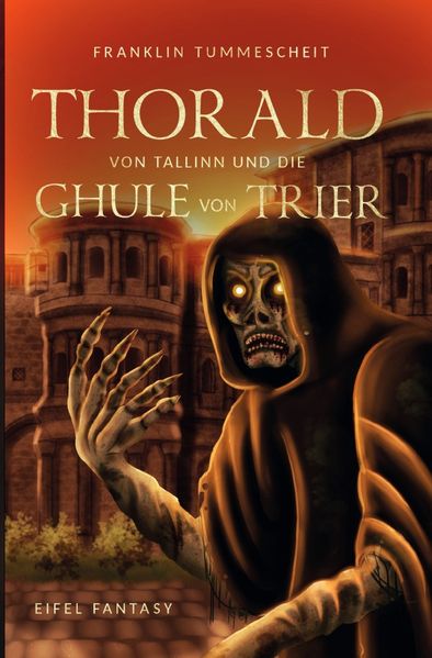 Cover von Eifel Fantasy/Thorald von Tallinn und die Ghule von Trier