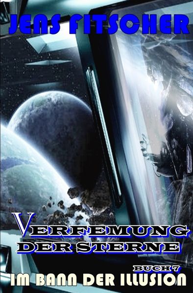 Cover von Verfemung der Sterne/Im Bann der Illusion (Verfemung der Sterne 7)